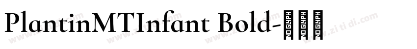 PlantinMTInfant Bold字体转换
